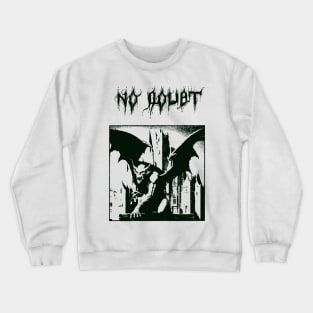 No doubt Crewneck Sweatshirt